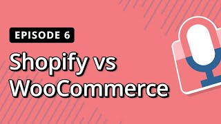 Shopify vs WooCommerce: Which Is Better for Your Business in 2025? | Bright Commerce Podcast EP 6