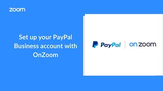 How to set up your PayPal Business account with OnZoom