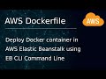 [ AWS 20 ] Deploying Docker Container in AWS Elastic Beanstalk