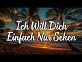 Ich Will Dich Einfach Nur Sehen Ein Gefühlvolles Liebeslied Eines Das Man Nicht Loslassen Kann