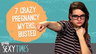 Sexy Times - 7 Outrageous Pregnancy Myths, Busted