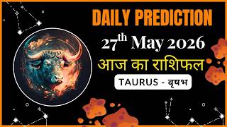 Daily Prediction For Taurus | 27th May 2026 | आज का राशिफल #dailyprediction