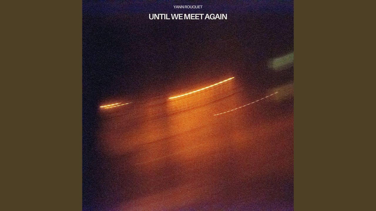 Watch Until We Meet Again on YouTube Watch Until We Meet Again on YouTube