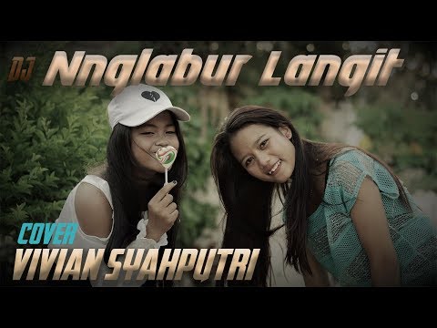 gokillll-nglabur-langit-dj-cover-by-vivian-syahputri