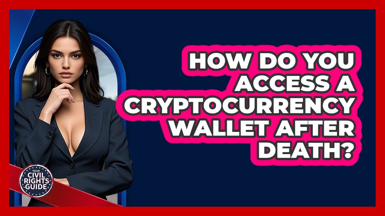 How Do You Access A Cryptocurrency Wallet After Death? - Your Civil Rights  Guide