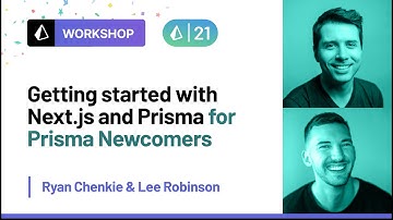 Getting Started with Next.js and Prisma - Ryan Chenkie, Lee Robinson | Prisma Day 2021