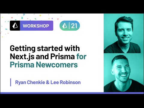 Getting Started with Next.js and Prisma – Ryan Chenkie, Lee Robinson | Prisma Day 2021
