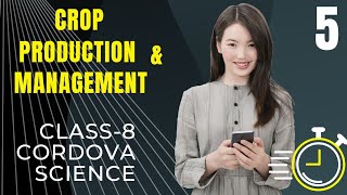 Crop Production and Management Part-5 Class-8 | Chapter-1 Cordova Science Dr.Meenakshi Guptta