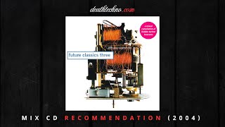 DT:Recommends | Neuton - Future Classics Three - Alex Bau (2004) Mix CD