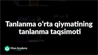 Tanlanma oʻrta qiymatining tanlanma taqsimoti | Statistika va ehtimollar nazariyasi