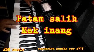 Patam karo salih mak inang||sampling/expansion yamaha psr s775