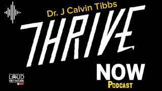 Thrive Now Podcast || What's My Purpose -Part 1|| Episode 54