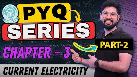 PYQ Chapter 3 part2 Current Electricity Class 12 | Most Expected Question Current Electricity | CBSE