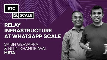 Relay Infrastructure at WhatsApp Scale | Saish Gersappa and Nitin Khandelwal