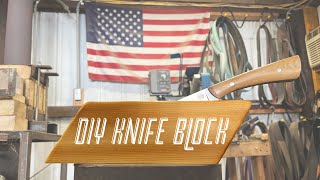 How I Make A Simple Custom Knife Block