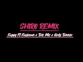 Kappy Ft Kushman x Trio Mio x Gody Tennor - Shiro Remix (Lyric video)