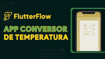 CRIANDO UM APP CONVERSOR DE TEMPERATURA NO FLUTTERFLOW