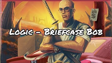 Logic - Briefcase Bob (Unreleased)