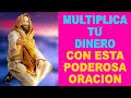 Multiplica tu Dinero con esta Poderosa Oración