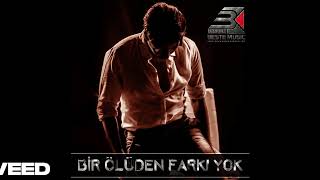 Bi̇r Ölüden Farki Yok