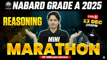 NABARD Grade A Reasoning 2025 | NABARD Grade A Reasoning Mini Marathon | By Neelam Gahlot