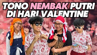 TONO NEMBAK PUTRI DI HARI VALENTINE