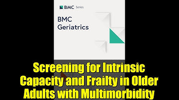 Screening for Intrinsic Capacity and Frailty in Older Adults with Multimorbidity