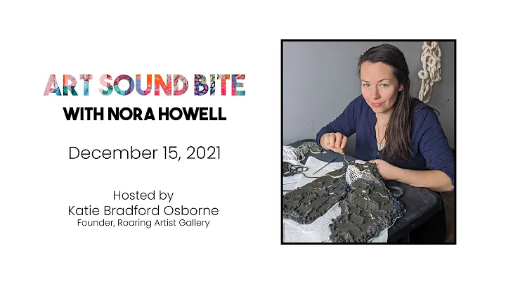 Art Sound Bite with Nora Howell
