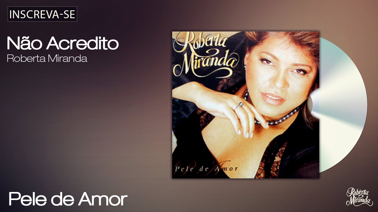 Roberta Miranda - Não Acredito - Pele de Amor - [Áudio Oficial]