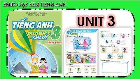 [Phonics Smart 3] Unit 3| nhận tài liệu tại đây/Emily Dạy Kèm Onlline