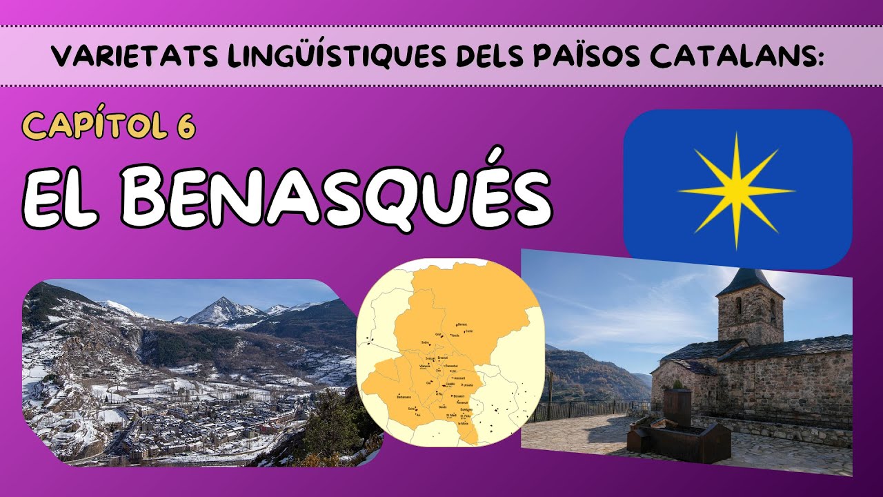 6. EL BENASQUÈS | Què és? A on es parla? És aragonès o català?