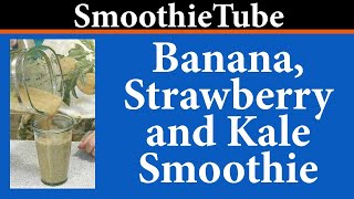 Smoothie: Banana, Strawberry and Kale