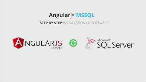 How to install software - Angularjs MSSQL