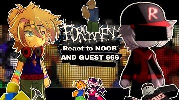 |○| FORSAKEN react to NOOB & GUEST 666|○| Part {1/2}