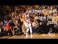Stephen Curry Mix 2018 - Born To Do