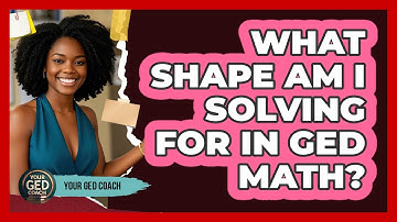 What Shape Am I Solving For In GED Math?