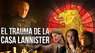 El Trauma de la Casa Lannister | Canción de Hielo y Fuego
