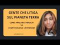 Come parlano i maschi VS come parlano le femmine.