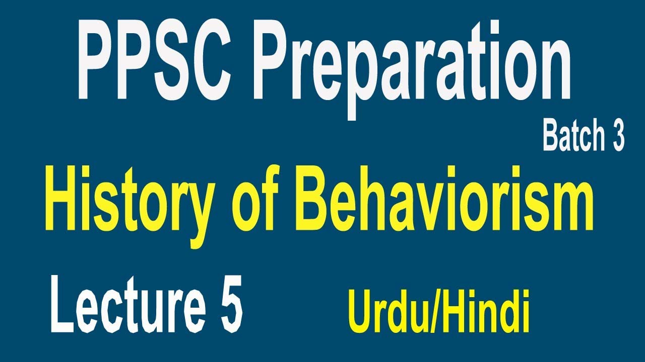 History of Behaviorism | Lecture 5 | | John B. Watson | Behaviorism ...