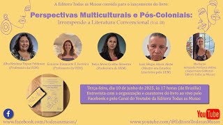 Lançamento de "Perspectivas Multiculturais e Pós-Coloniais: Irrompendo a Literatura Convencional"