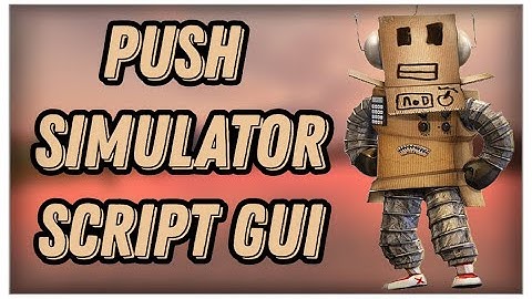 [NEW] Roblox push simulator SCRIPT GUI | INSTALL 2023 | PASTEBIN