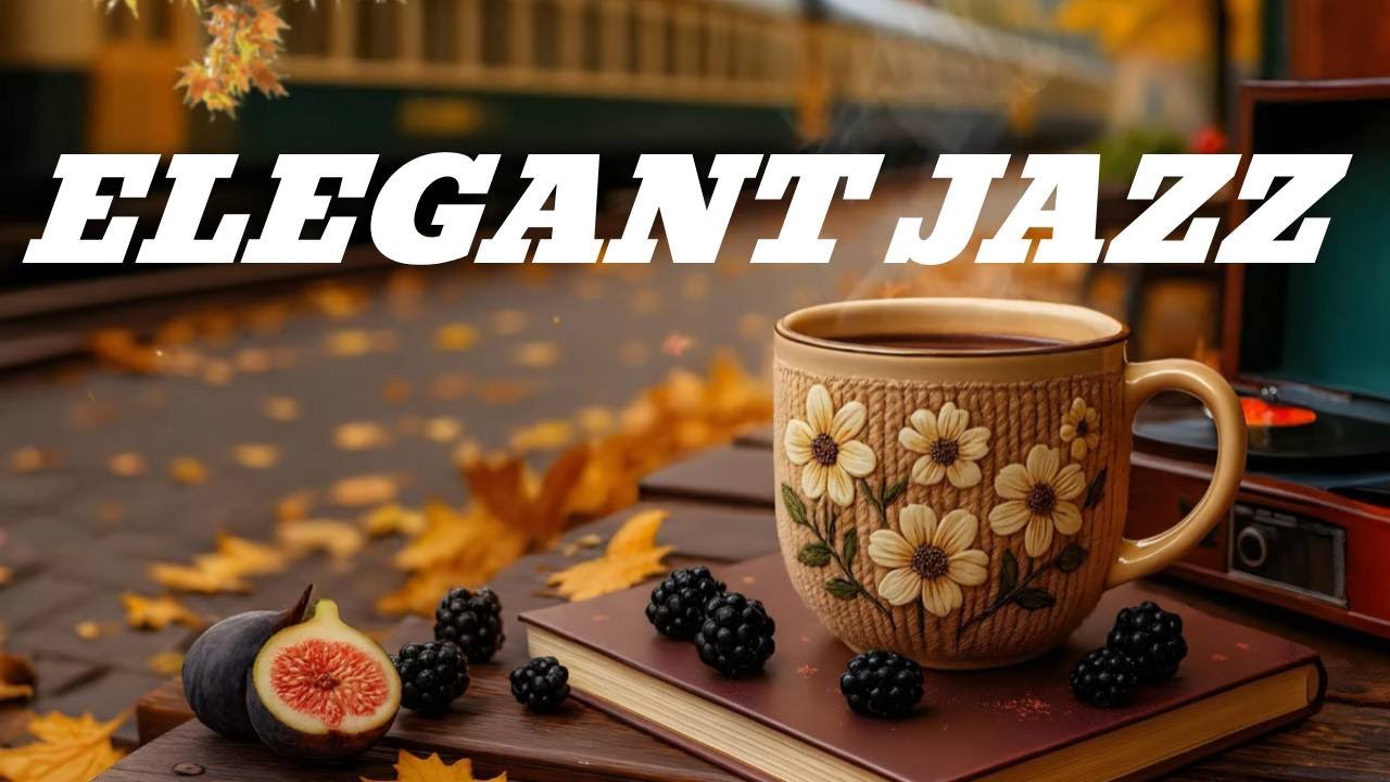 Elegant Fall Morning Jazz ☕ Ethereal Bossa Nova Piano & Happy Mood Coffee Jazz for Star the day