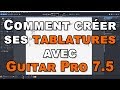 Comment crer ses propres tablatures avec guitar pro 75