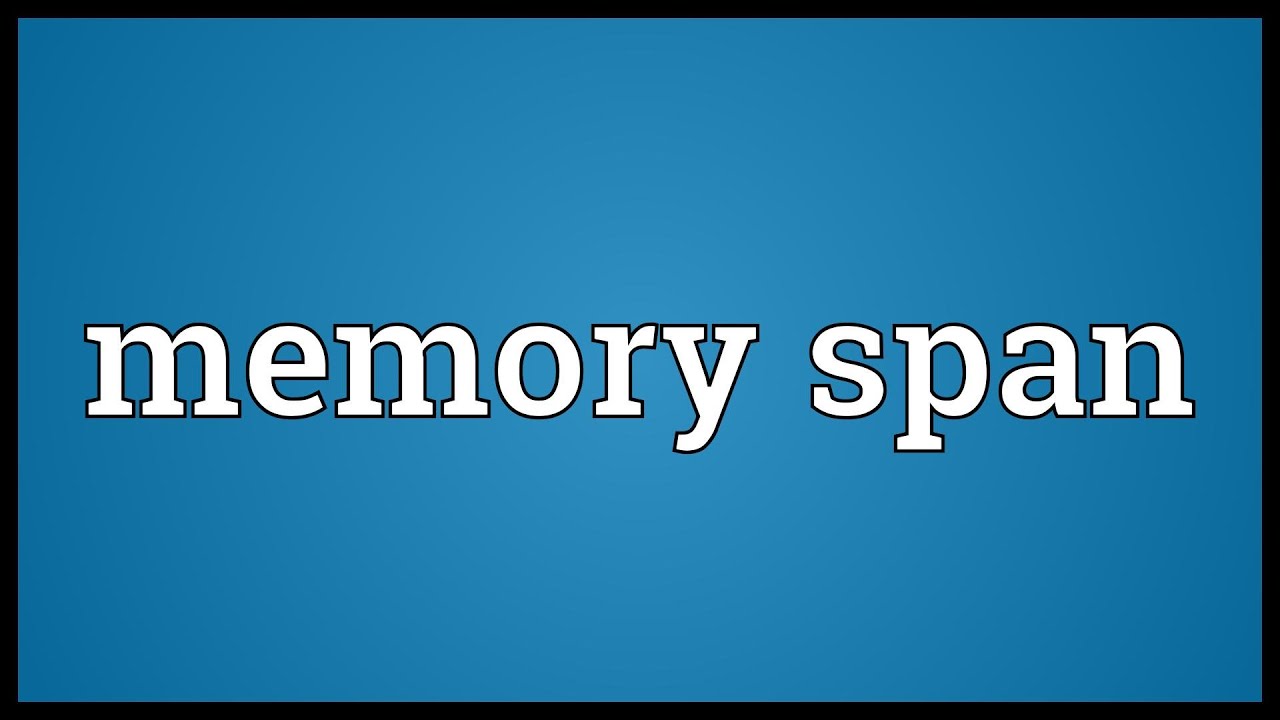 Memory span Meaning