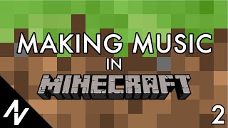 Making Music In Minecraft Ep. 2 - You