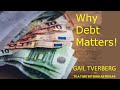 GAIL TVERBERG: Why Debt, Interest Rates, GDP, Inflation, and Resources Matter!