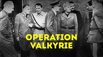 Operation Valkyrie – The Plot to Kill Hitler