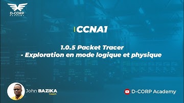 1.0.5 Packet Tracer - Logical and Physical Mode Exploration