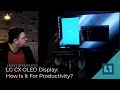 LG CX OLED Display: How Is It For Productivity?