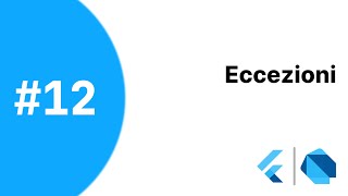 Corso DART #12 - ECCEZIONI, TRY, CATCH, FINALLY
